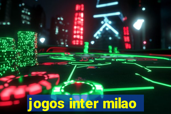 jogos inter milao