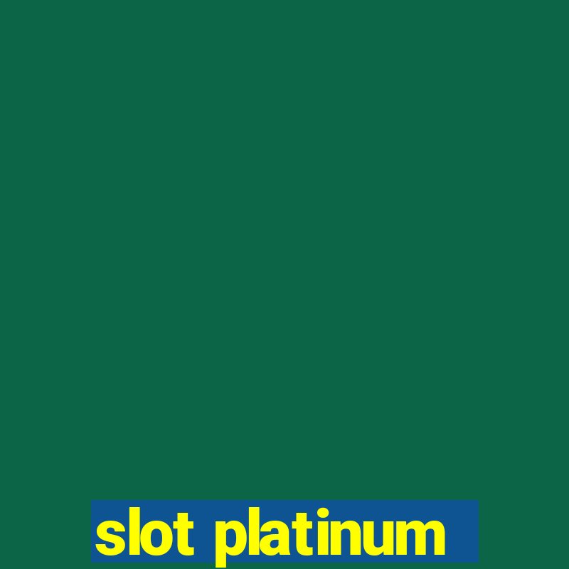 slot platinum