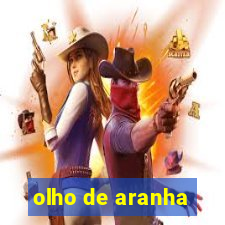 olho de aranha