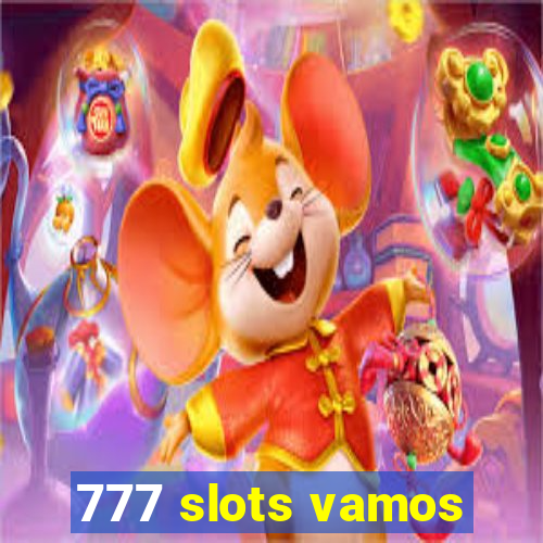 777 slots vamos