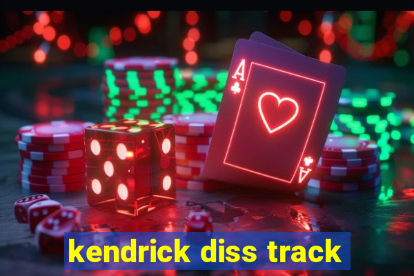 kendrick diss track