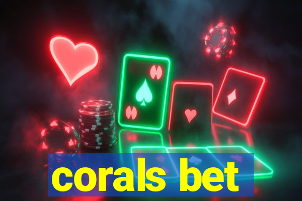 corals bet