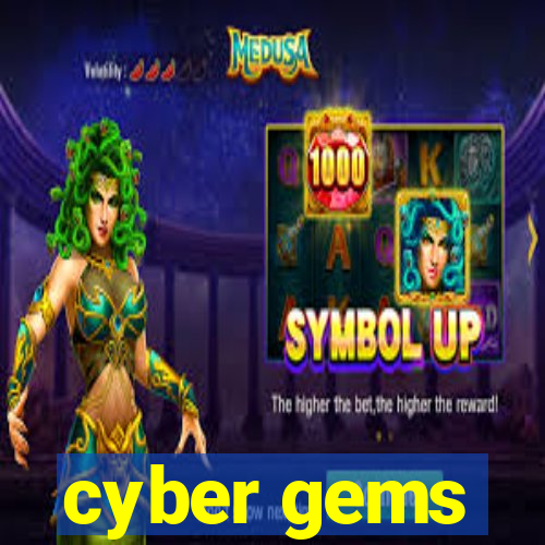 cyber gems