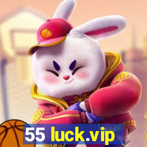 55 luck.vip