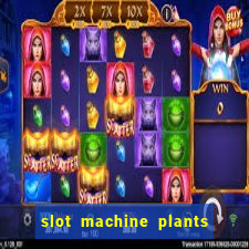 slot machine plants vs zombies