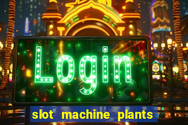 slot machine plants vs zombies