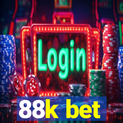 88k bet