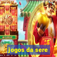 jogos da sere