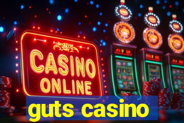 guts casino