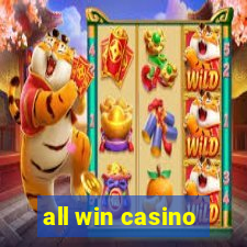 all win casino