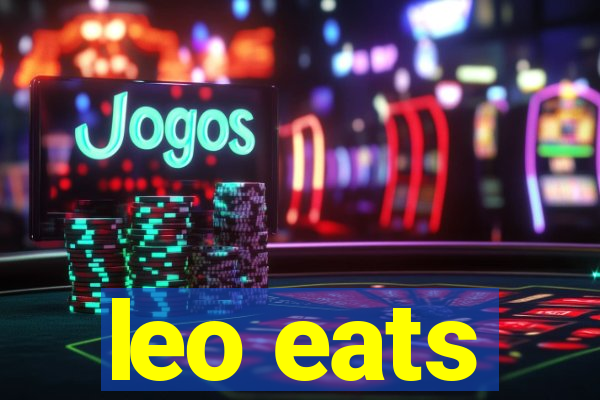 leo eats