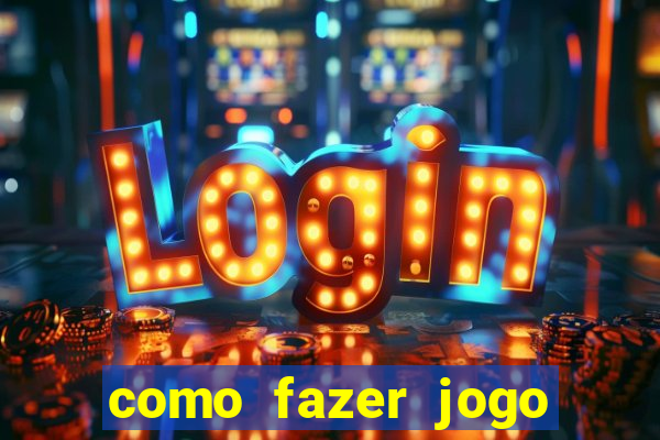 como fazer jogo pela internet