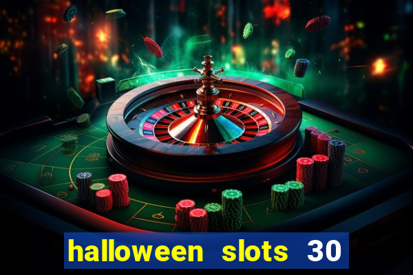 halloween slots 30 linhas multi jogos