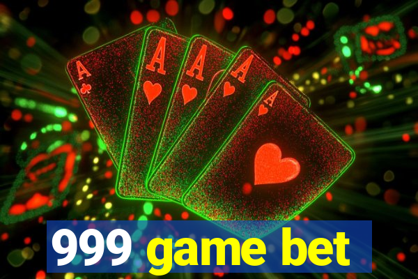 999 game bet