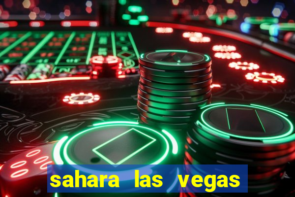 sahara las vegas hotel & casino