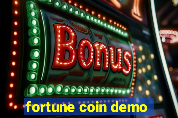 fortune coin demo