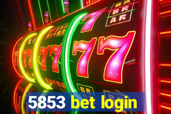 5853 bet login