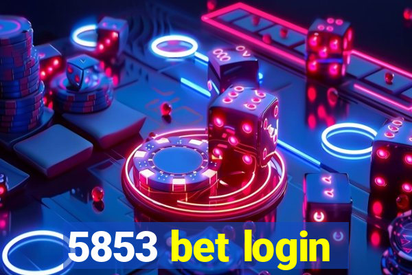 5853 bet login