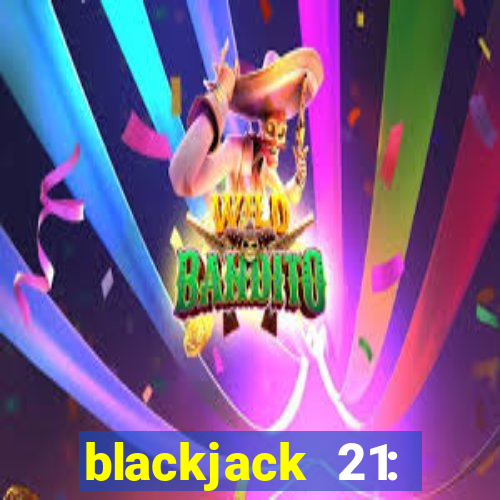 blackjack 21: casino card game