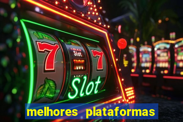 melhores plataformas de jogos online para ganhar dinheiro