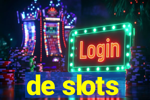 de slots