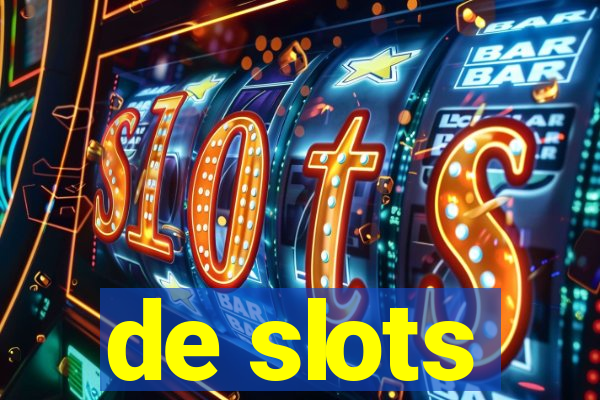 de slots