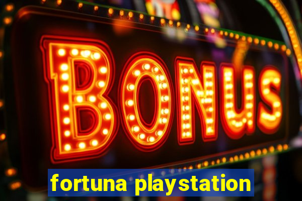 fortuna playstation