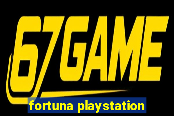 fortuna playstation