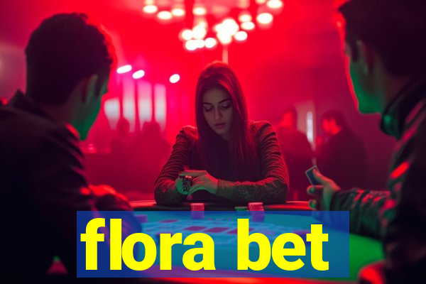 flora bet