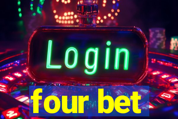 four bet