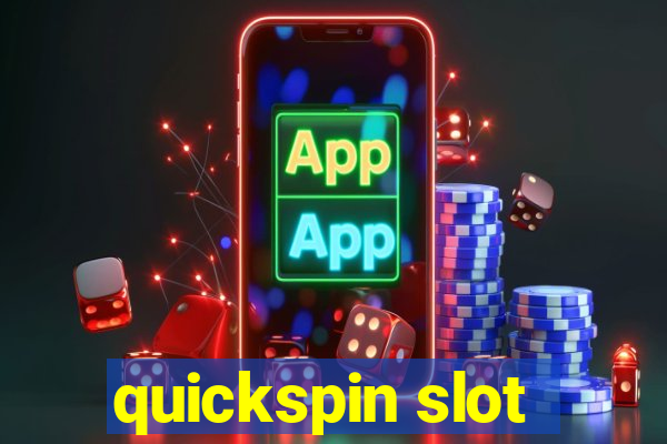 quickspin slot