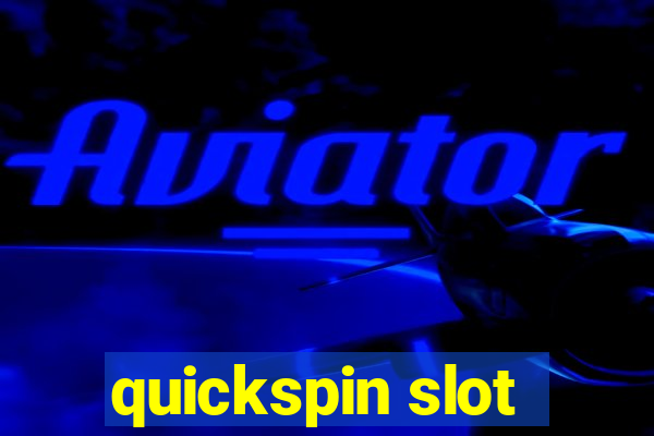 quickspin slot