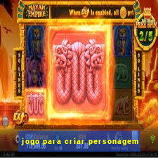 jogo para criar personagem