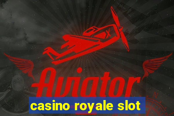 casino royale slot