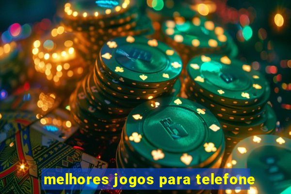 melhores jogos para telefone