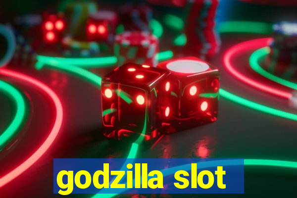 godzilla slot