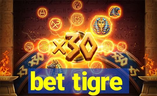 bet tigre