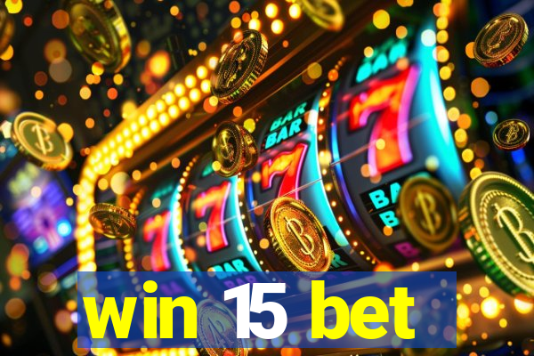 win 15 bet