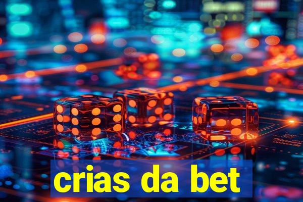 crias da bet