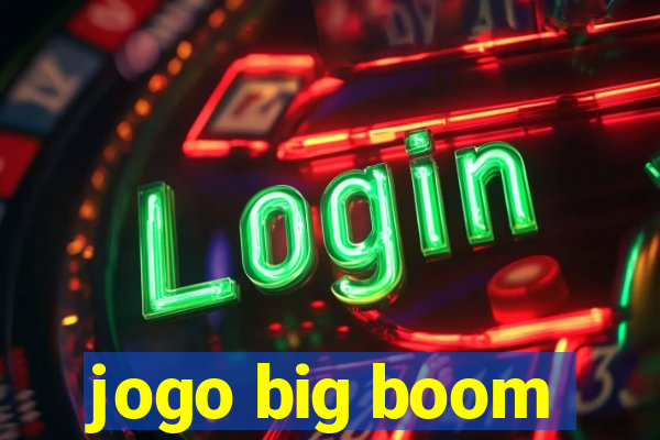 jogo big boom