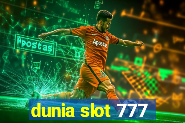 dunia slot 777