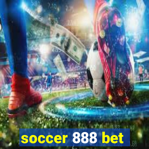 soccer 888 bet