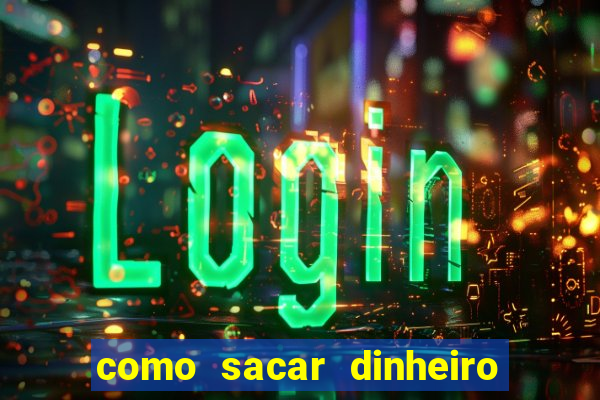 como sacar dinheiro no golden slots