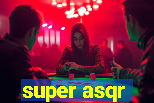 super asqr