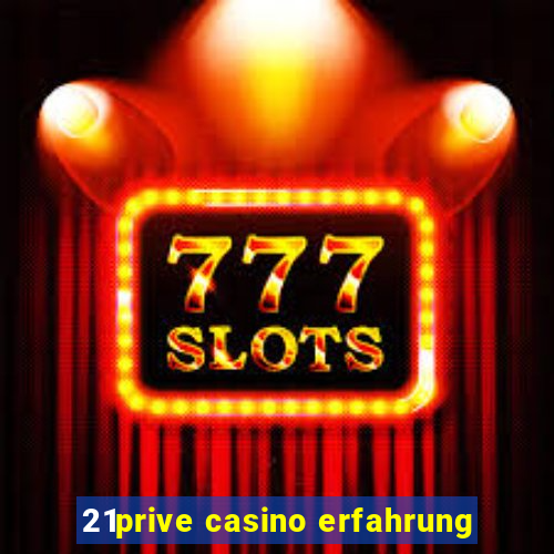 21prive casino erfahrung