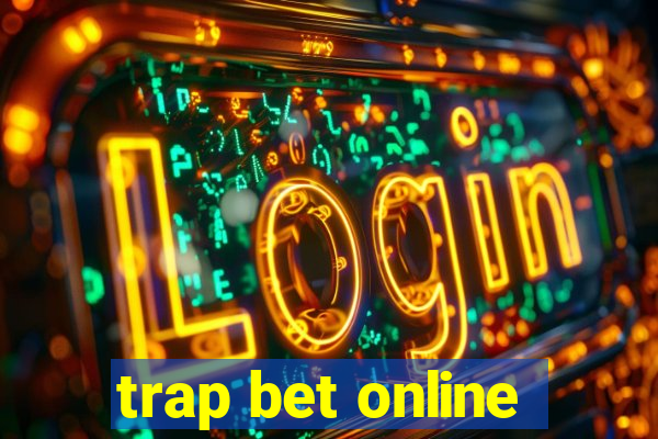 trap bet online