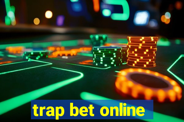 trap bet online