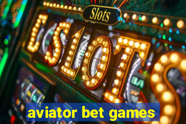 aviator bet games