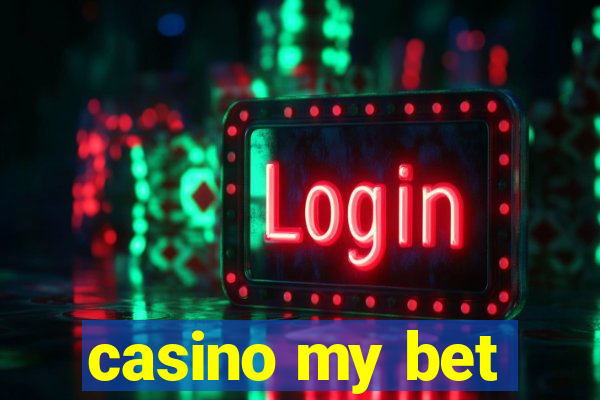 casino my bet