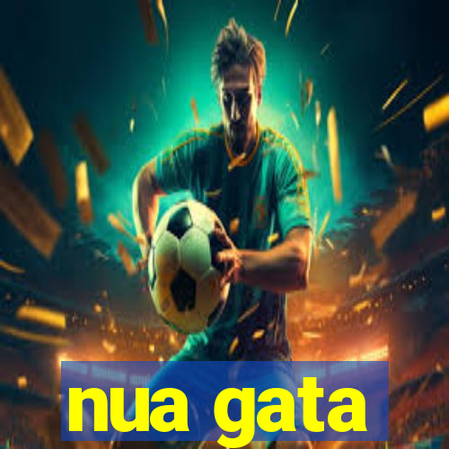 nua gata